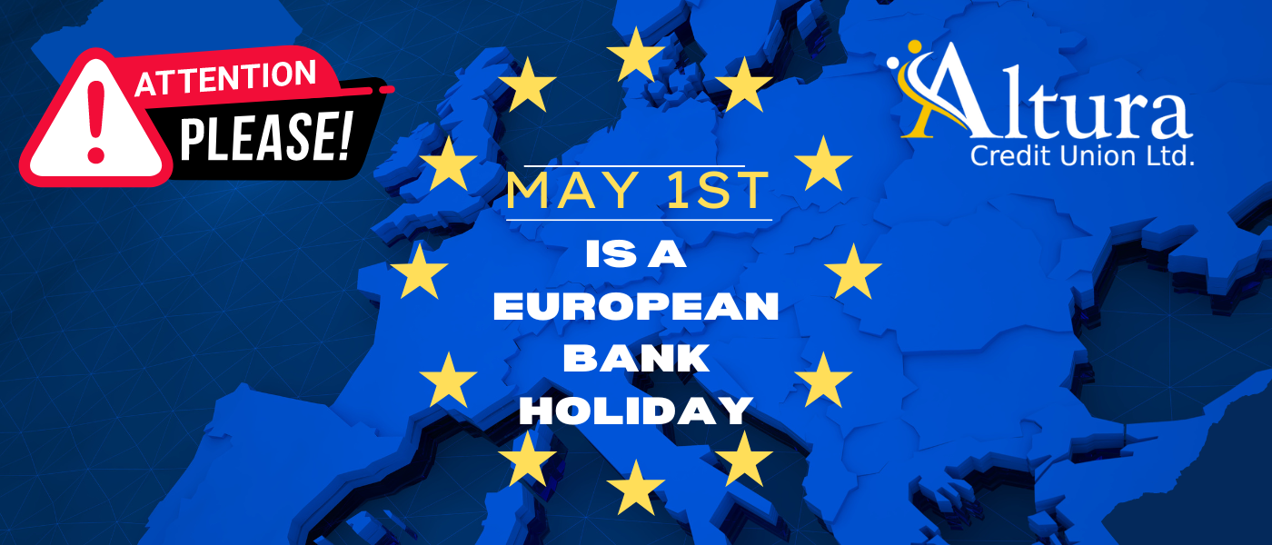 May 1st European Bank Holiday