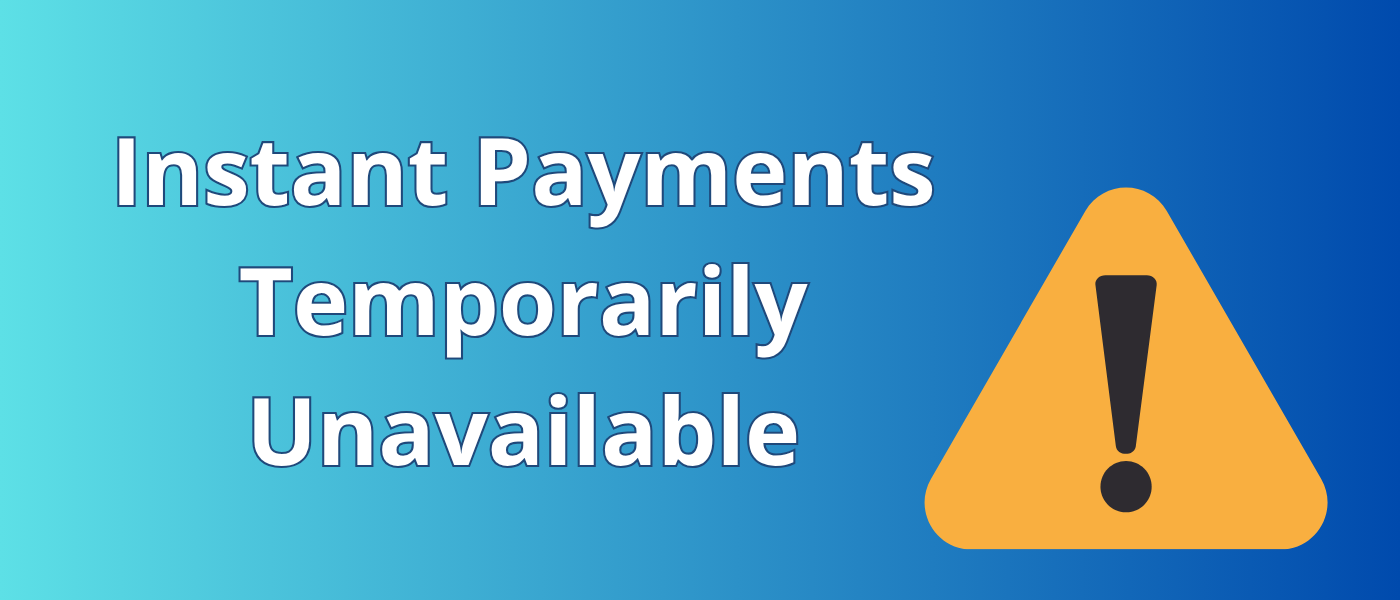Instant Payments Issue